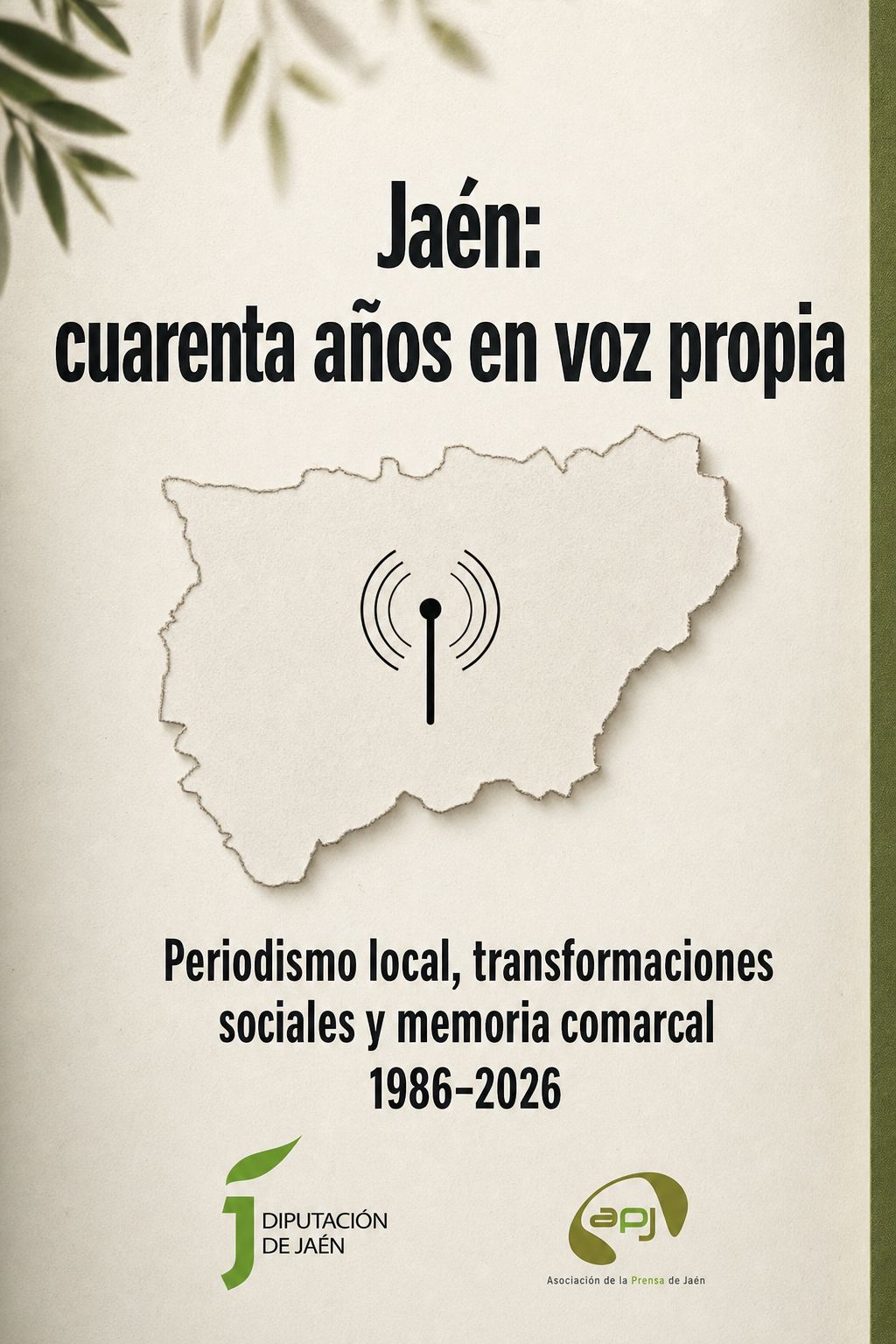 La Asociación de la Prensa de Jaén y la Diputación Provincial estrenan el 7 de octubre: ‘Jaén: 40 años en voz propia’
